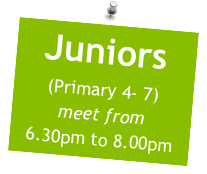 Juniors (Primary 4- 7) meet from
6.30pm to 8.00pm