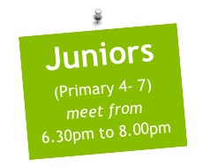 Juniors (Primary 4- 7) meet from
6.30pm to 8.00pm